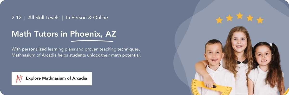 Math tutors in Phoenix, AZ