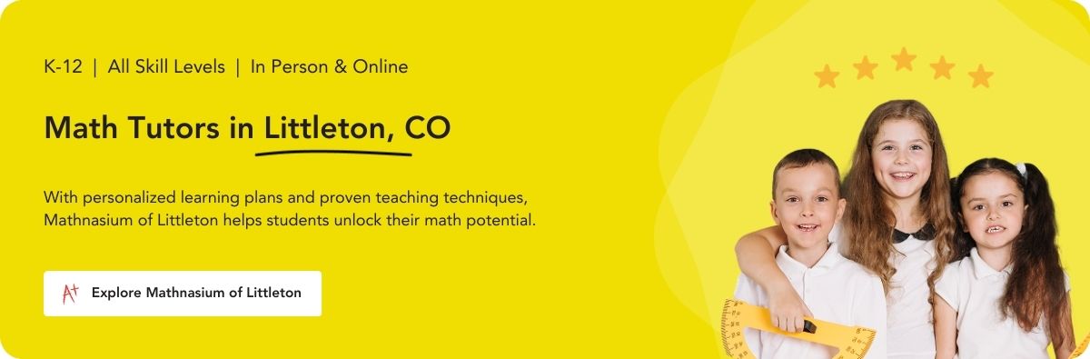 Math tutors in Littleton, CO.