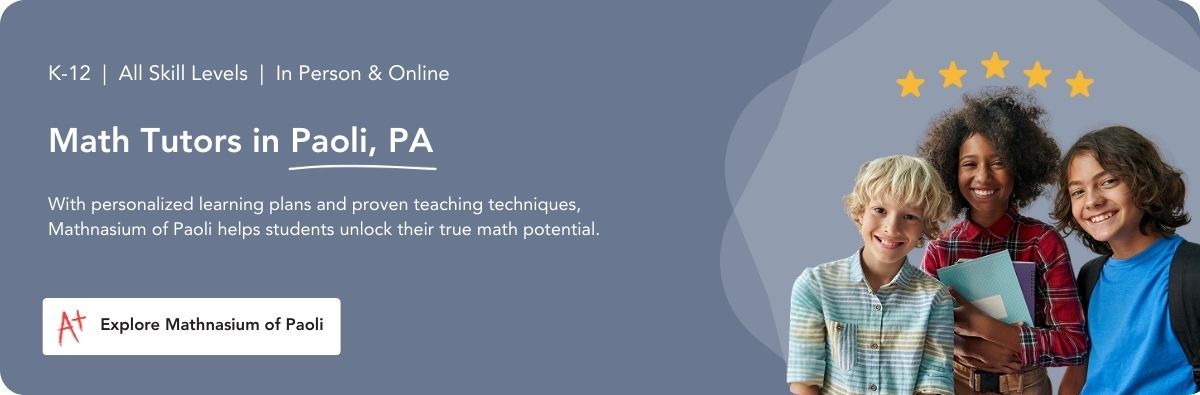 Math tutors in Paoli, PA.