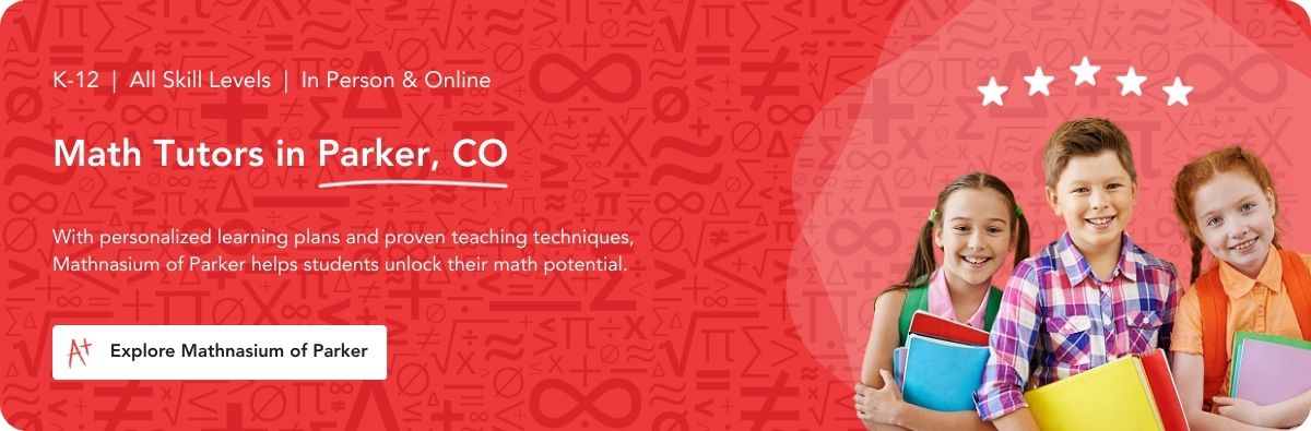 Math tutors in Parker, CO.