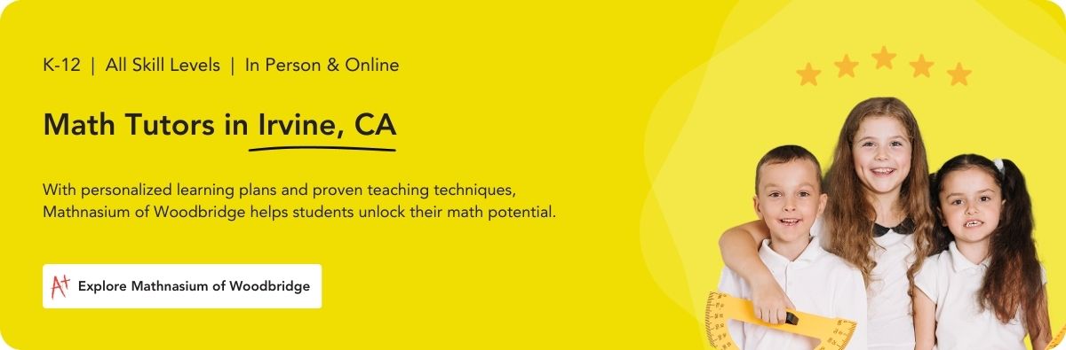 Math tutors in Irvine, CA.