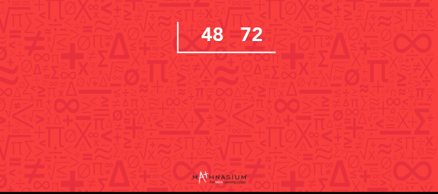 Illustration showing the ladder method, highlighting the numbers 48 and 72 side by side.
