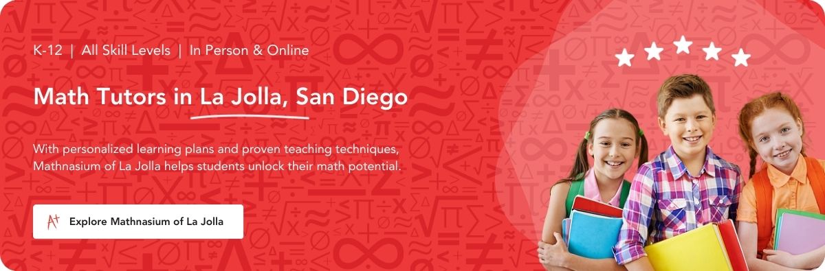 Math tutors in La Jolla, San Diego.