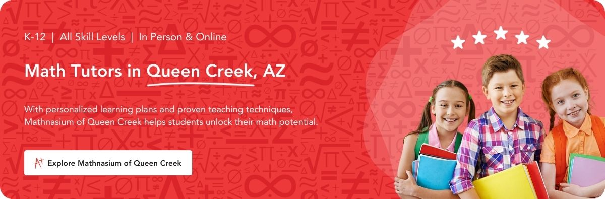 Math tutors in Queen Creek, AZ