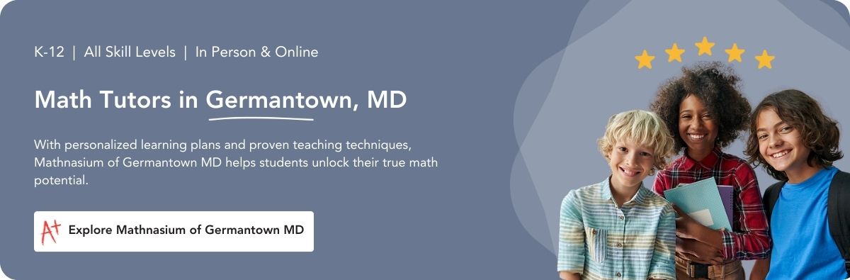 Math tutors in Germantown, MD.