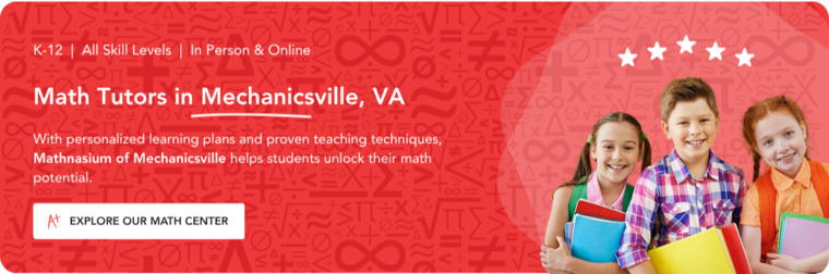 Math tutors in Mechancsville, VA.