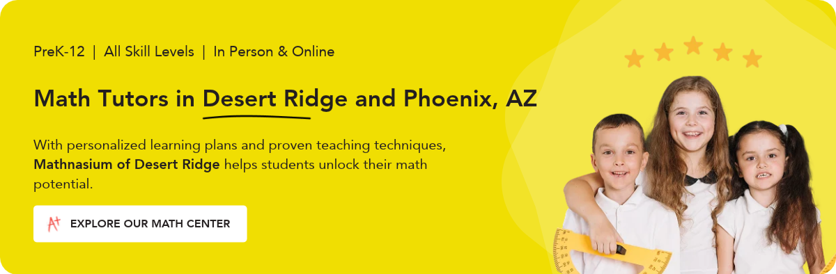 Math tutors in Desert Ridge and Phoenix, AZ