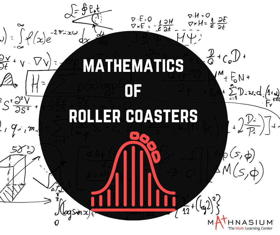 Twists, Turns, and Thrills: The Math of Roller Coasters
