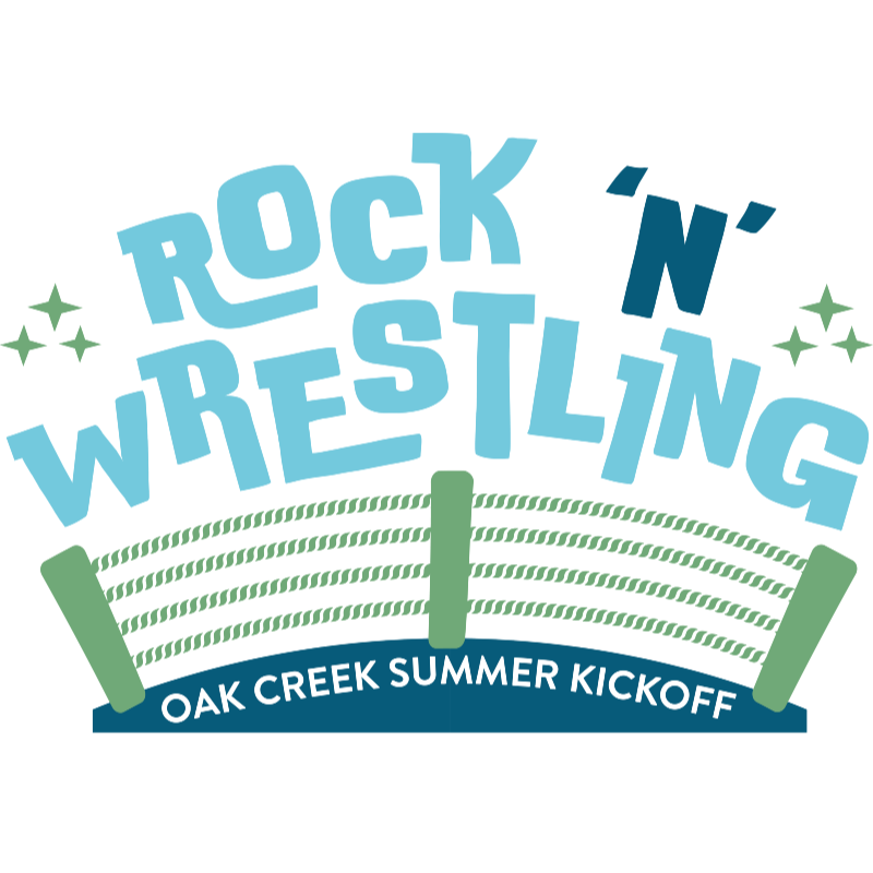 Oak Creek Summer Kickoff Rock 'N' Wrestling