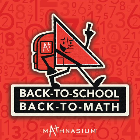 BACK TO SCHOOL = BACK TO MATH