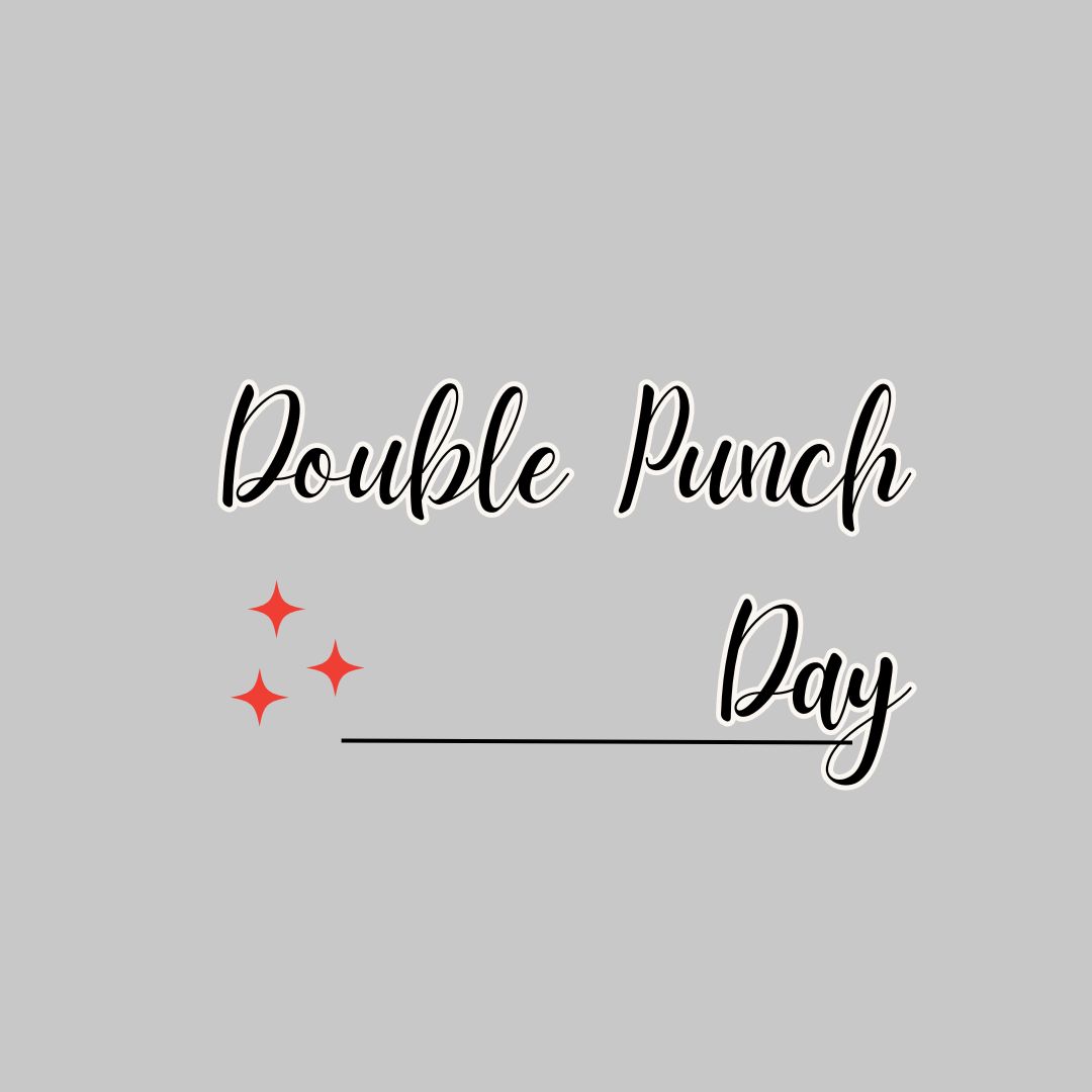 Double Punch Day