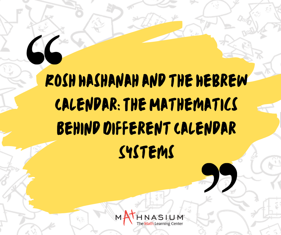 Rosh Hashanah And The Hebrew Lunar Calendar The Mathematics Behind