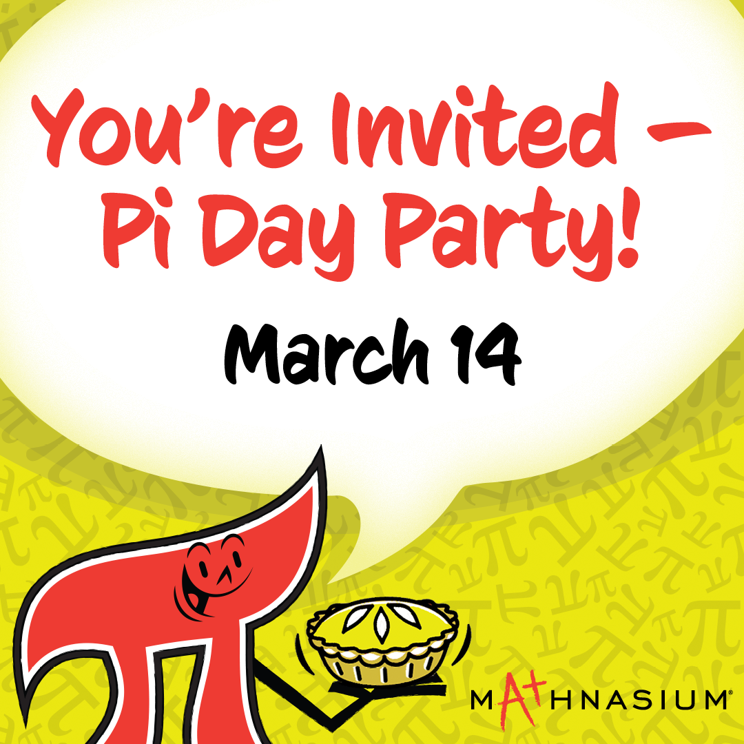 Pi Day Party - March 14