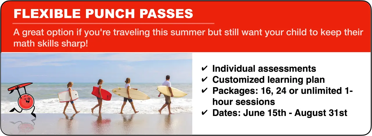 Flexible punch passes. A great option if you're traveling this summer but still want your child to keep their math skills sharp.